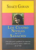 LOS CUATRO NIVELES DE LA SANACIÓN