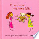 TU AMISTAD ME HACE FELIZ
