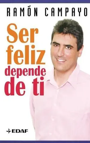 SER FELIZ DEPENDE DE TI