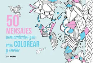 * 50 MENSAJES PARA COLOREAR Y ENVIAR