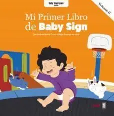 * MI PRIMER LIBRO DE BABY SIGN VOL. 2