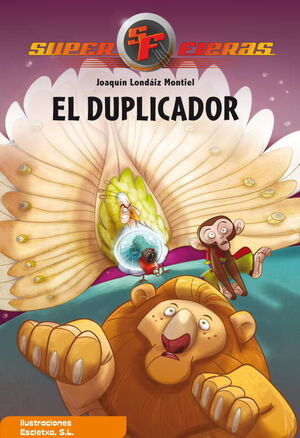 SUPERFIERAS 2: EL DUPLICADOR