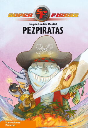 SUPERFIERAS 3: PEZPIRATAS