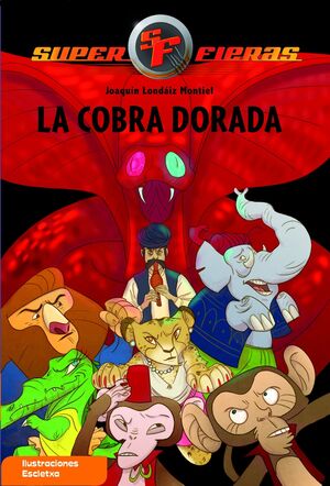 *SUPERFIERAS 7: LA COBRA DORADA