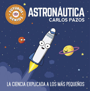 FUTUROS GENIOS 1: ASTRONÁUTICA