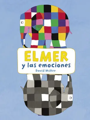 ELMER Y LAS EMOCIONES (ELMER. ACTIVIDADES)