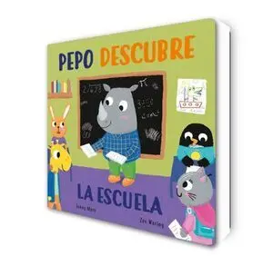 PEPO DESCUBRE EL COLE (PEQUEÑAS MANITAS)
