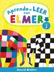 APRENDO CON ELMER 2: APRENDO A LEER CON ELMER