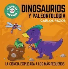 FUTUROS GENIOS 7: DINOSAURIOS Y PANTEOLOGIA