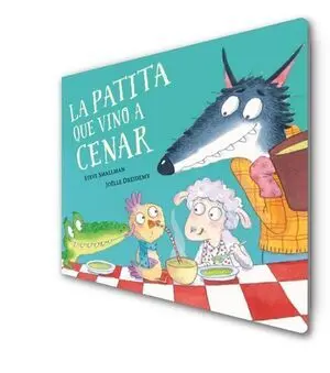 LA PATITA QUE VINO A CENAR (LA OVEJITA QUE VINO A CENAR. PEQUEÑAS MANITAS)