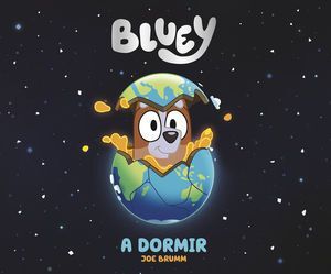 BLUEY: A DORMIR (TAPA DURA)