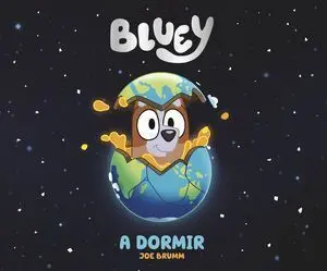 BLUEY: A DORMIR (TAPA DURA)