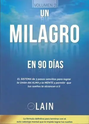 UN MILAGRO EN 90 DÍAS / LA VOZ DE TU ALMA / VOL. 2