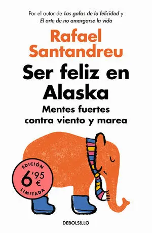 SER FELIZ EN ALASKA (ED LIMITADA)