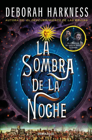EL DESCUBRIMIENTO DE LAS BRUJAS 2: LA SOMBRA DE LA NOCHE