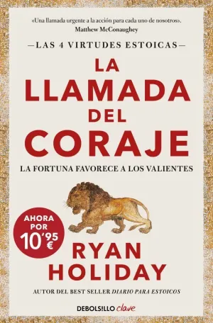 LA LLAMADA DEL CORAJE (EDICION LIMITADA) (LAS 4 VIRTUDES ESTOICAS 1)