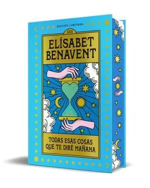 TODAS ESAS COSAS QUE TE DIRÉ MAÑANA (EDICIÓN CANTOS TINTADOS)