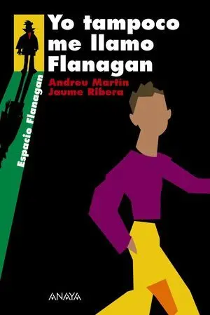 *YO TAMPOCO ME LLAMO FLANAGAN