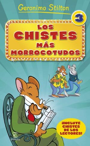 GERONIMO STILTON: LOS CHISTES MAS MORROCOTUDOS 3