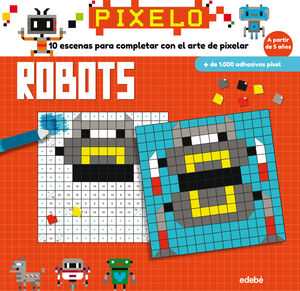 * PIXELO: ROBOTS