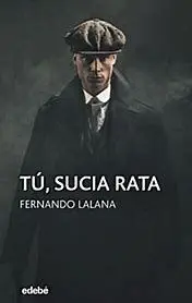 * PERISCOPIO: TÚ, SUCIA RATA
