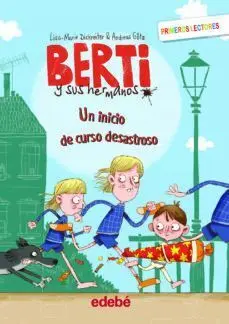 BERTI Y SUS HERMANOS 1: UN INICIO DE CURSO DESASTROSO