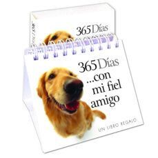 * 365 DÍAS CON MI FIEL AMIGO