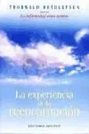 LA EXPERIENCIA DE LA REENCARNACIÓN