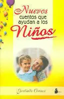 NUEVOS CUENTOS QUE AYUDAN A LOS NIÑOS