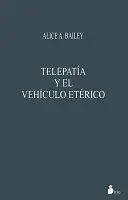TELEPATIA Y EL VEHICULO ETERICO