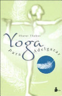 YOGA PARA ADELGAZAR - ANT. ED.