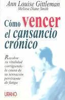 CÓMO VENCER EL CANSANCIO CRÓNICO