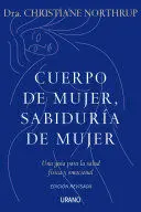 * CUERPO DE MUJER, SABIDURÍA DE MUJER