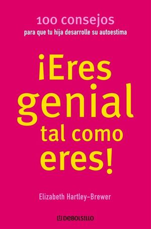 ERES GENIAL TAL COMO ERES! (HIJA)