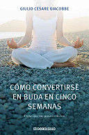 CÓMO CONVERTIRSE EN BUDA EN CINCO SEMANAS