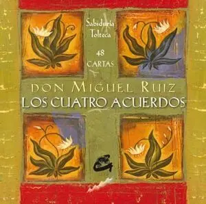 LOS CUATRO ACUERDOS: SABIDURIA TOLTECA (BARAJA DE 48 CARTAS)