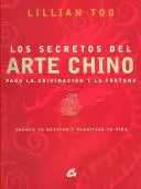 LOS SECRETOS DEL ARTE CHINO PARA LA ADIVINACIÓN Y LA FORTUNA