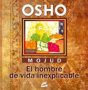 MOJUD, EL HOMBRE DE VIDA INEXPLICABLE