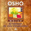 MOJUD, EL HOMBRE DE VIDA INEXPLICABLE