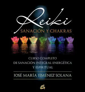 REIKI, SANACIÓN Y CHAKRAS