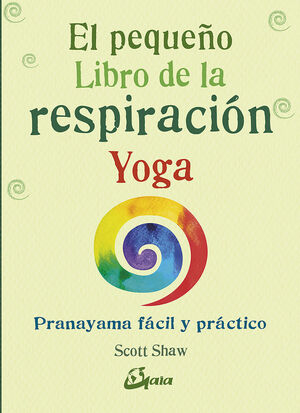 * EL PEQUEÑO LIBRO DE LA RESPIRACIÓN YOGA