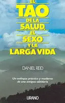 EL TAO DE LA SALUD, EL SEXO Y LA LARGA VIDA