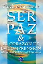 SER PAZ & EL CORAZÓN DE LA COMPRENSIÓN
