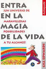 ENTRA EN LA MAGIA DE LA VIDA