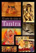 ARTE DE VIVIR EL TANTRA, EL