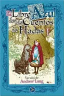EL LIBRO AZUL DE LOS CUENTOS DE HADAS I