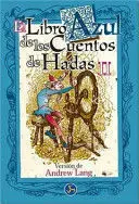 EL LIBRO AZUL DE LOS CUENTOS DE HADAS II