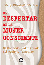 DESPERTAR DE LA MUJER CONSCIENTE, EL