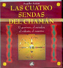 LAS CUATRO SENDAS DEL CHAMÁN