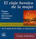 VIAJE HEROICO DE LA MUJER, EL